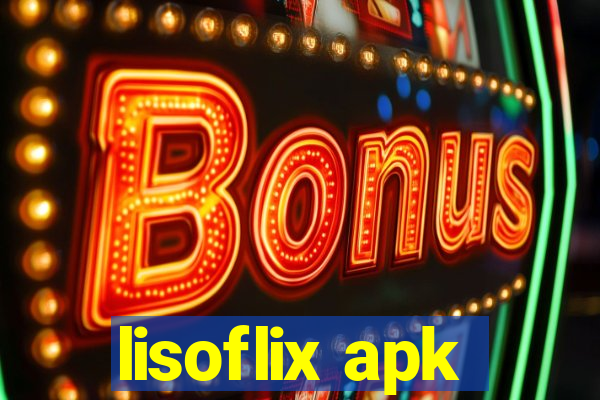 lisoflix apk